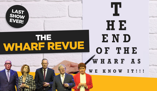 THE WHARF REVUE: THE END OF THE WHARF AS WE KNOW IT!!! show poster