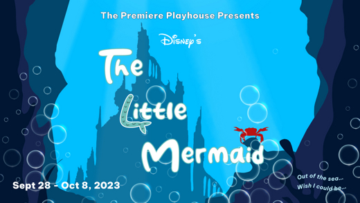 The Little Mermaid presented by The Premiere Playhouse