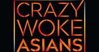 Crazy Woke Asians Solo Performance Festival