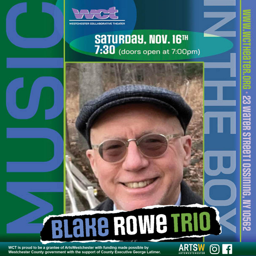 Westchester Collaborative Theater (WCT) Presents Local Pianist/Composer Blake Rowe in Rockland / Westchester