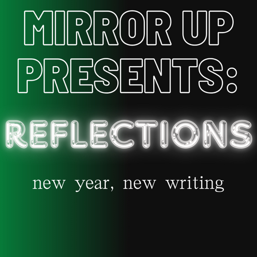 Mirror Up Presents: Reflections show poster