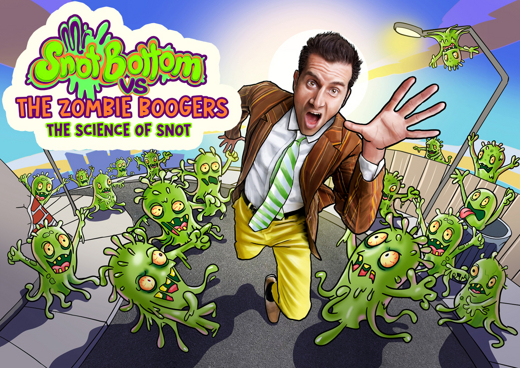 Mr Snotbottom vs The Zombie Boogers: The Science of Snot! show poster