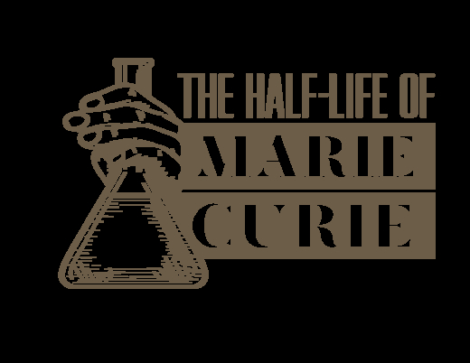 The Half-Life of Marie Curie in 