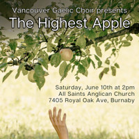 Vancouver Gaelic Choir presents The Highest Apple