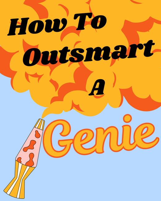 How to Outsmart a Genie