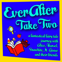 Ever After Two: A Fantastical In-Person Musical Fairytale Journey
