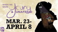 When We Were Young & Unafraid show poster