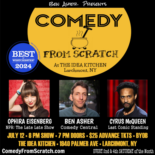 Live Comedy in Westchester - Comedy From Scratch, at The Idea Kitchen Best of Westchester Stand-Up Comedy Show BYOB with Ophira Eisenberg