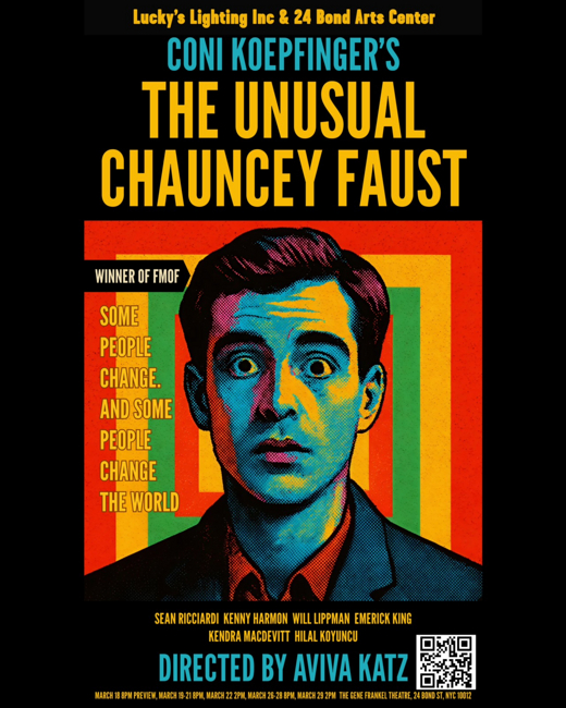 THE UNUSUAL CHAUNCEY FAUST by Coni Koepfinger directed by Aviva Katz show poster