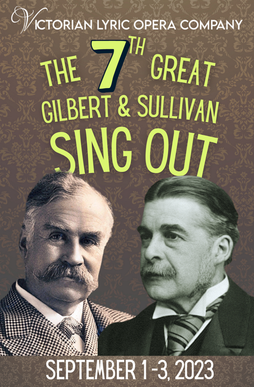 Victorian Lyric Opera Company presents “Gilbert & Sullivan Sing-Out” show poster