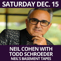 Neil Cohen with Todd Schroeder - Neil's Basement Tapes show poster