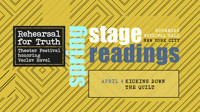 2022 Spring Stage Readings: Kicking Down the Quilt