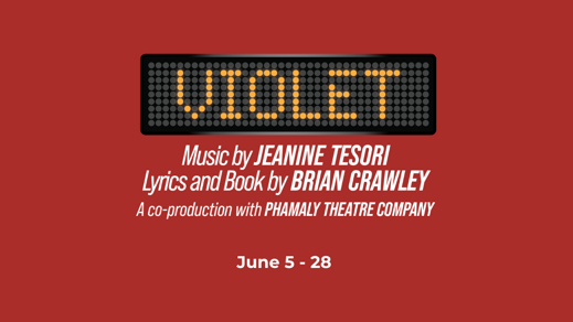 Violet co-produced with Phamaly Theatre Company