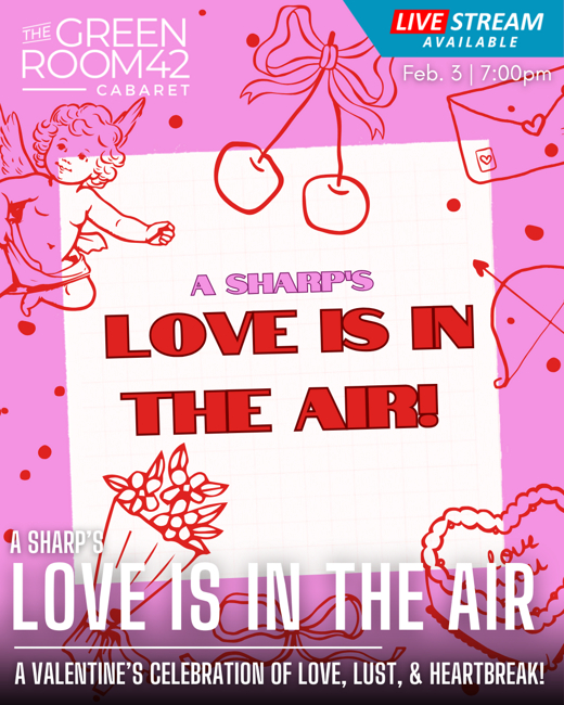Love Is In The Air: A Valentine's Celebration of Love, Lust, & Heartbreak