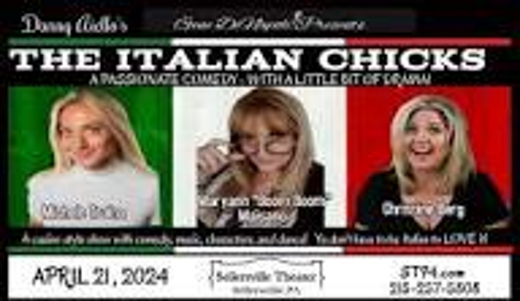 The Italian Chicks Comedy Show at Sellersville Theater in Philadelphia
