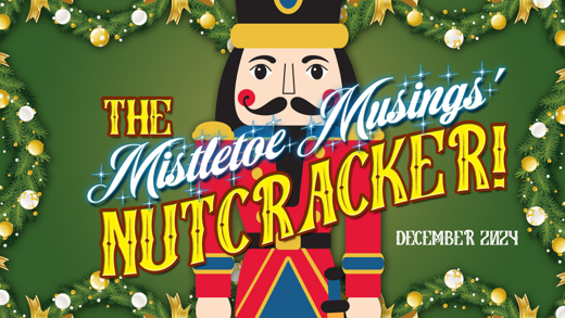 Misteltoe Musings Nutcracker in Appleton, WI