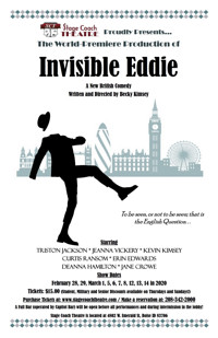 Invisible Eddie-world premier/locally written/directed 2/28-3/14 show poster
