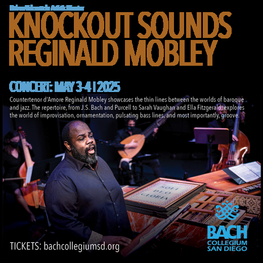 BACH COLLEGIUM SAN DIEGO PRESENTS KNOCK OUT SOUNDS WITH REGINALD MOBLEY in San Diego