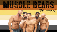 Muscle Bears: the Musical