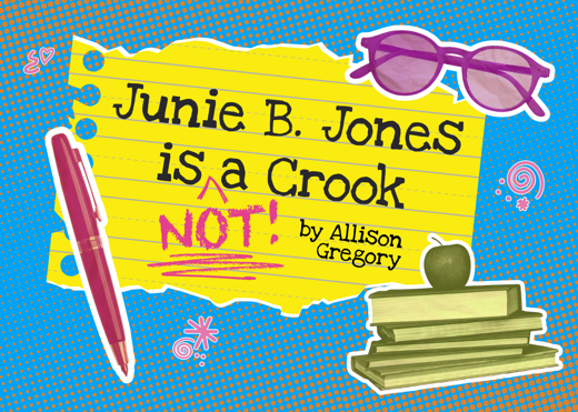 Junie B. Jones is Not a Crook