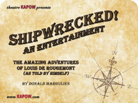 Shipwrecked! An Entertainment—The Amazing Adventures of Louis de Rougemont (as Told by Himself)