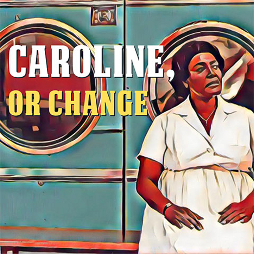 Caroline, or Change show poster