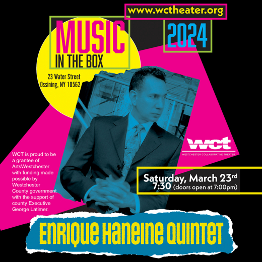 Grammy-Nominated Enrique Haneine Plays at WCT’s Music in the Box Series in Ossining March 23 show poster