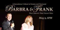 Barbara & Frank: The Concert That Never Was