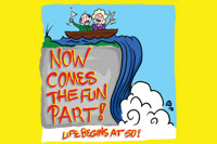 Now Comes the Fun Part: Life Begins at 50!