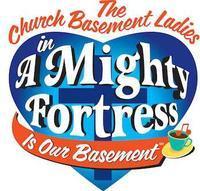 CHURCH BASEMENT LADIES - A Mighty Fortress is Our Basement