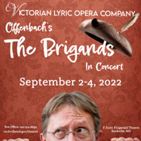 Victorian Lyric Opera Company presents “The Brigands” show poster