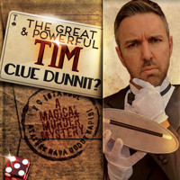 The Great & Powerful Tim: Clue Dunnit?