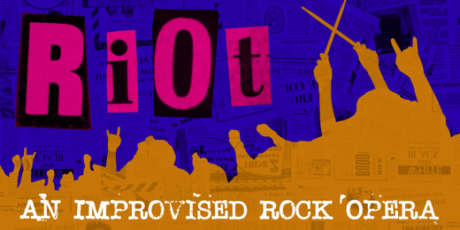 RiOt: An Improvised Rock Opera in San Francisco / Bay Area