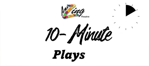 Amazing Theatre 10-Minute Plays