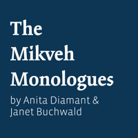 The Mikveh Monologues