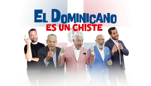  EL DOMINICANO ES UN CHISTE show poster