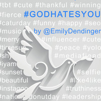 #GODHATESYOU: A new play by Emily Dendinger