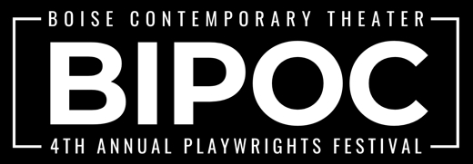 BCT's Fourth Annual BIPOC Playwrights Festival show poster