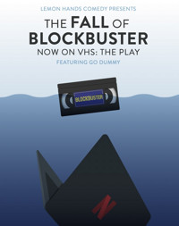 The Fall of Blockbuster - Now on VHS: The Play show poster
