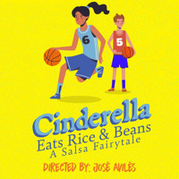 Cinderella Eats Rice and Beans: A Salsa Fairytale 