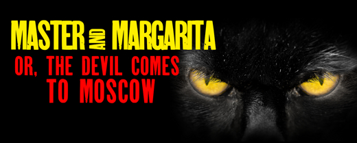 Master and Margarita, Or, The Devil Comes to Moscow in Off-Off-Broadway