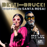 Betti & Bruce Trapped in Santa Rosa show poster