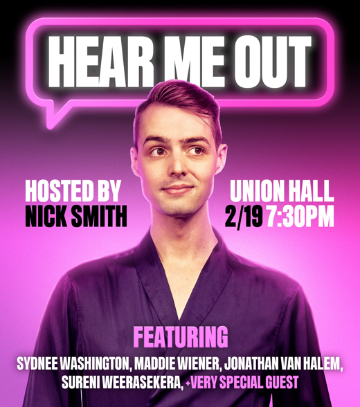 Hear Me Out: Hosted by Nick Smith in Brooklyn