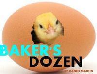 Baker's Dozen by Daniel Martin show poster