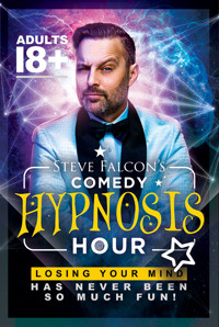 Steve Falcon's Comedy Hypnosis Hour