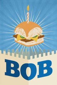 Bob: A Life in Five Acts by Peter Nachtrieb show poster