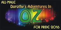 All-Male Dorothy's Adventures in Oz for Pride 2016