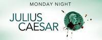 Monday Night JULIUS CAESAR show poster