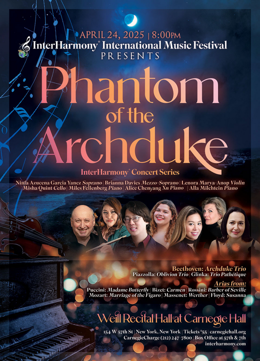 Phantom of the Archduke: InterHarmony Artists Perform Piano Trios and Opera Arias in Off-Off-Broadway