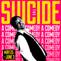 THE SUICIDE (a comedy) show poster